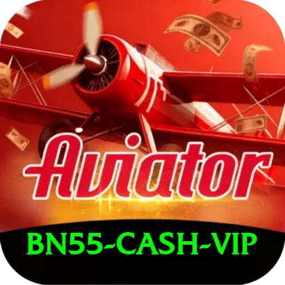bn55 Cash VIP - 2